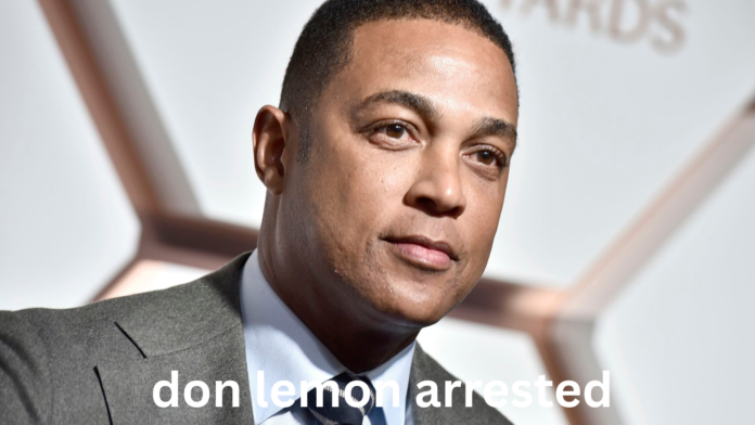 don lemon arrested