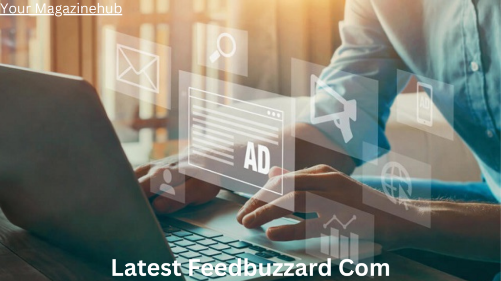 Latest Feedbuzzard Com: News, Trends & Insights Hub Guide 2026