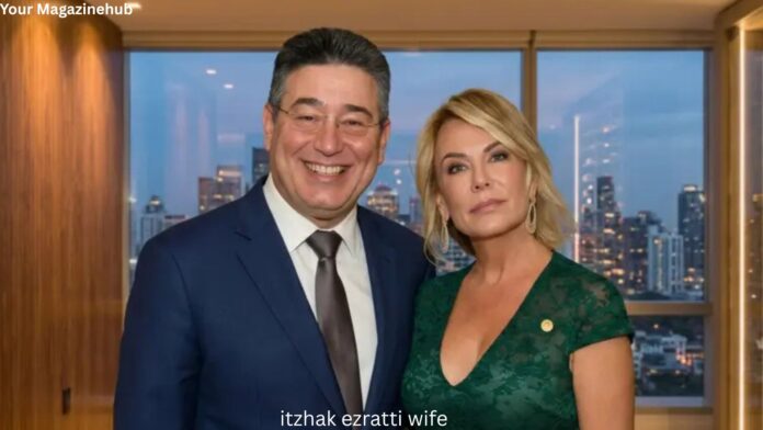 itzhak ezratti wife